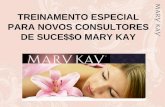TREINAMENTO ESPECIAL PARA NOVOS CONSULTORES DE … · 1 - INÍCIO PERFEITO “IP” FORMULÁRIO DO INÍCIO PERFEITO “ IP ” • Você entrou em Mary Kay para ter sucesso, certo?