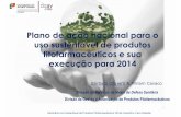 Plano de ação nacional para o uso sustentável de produtos ... · Plano de ação nacional para o uso sustentável de produtos fitofarmacêuticos e sua execução para 2014 Seminário