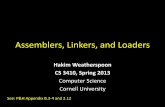 Assemblers, Linkers, and Loaders - Cornell University · Goal for Today: Putting it all Together Review Calling Convention Compiler output is assembly files Assembler output is obj