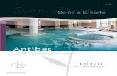 2018 Soins à la carte - thalazur.fr · animations et soins ainsi que nos offres ... Antibes / Soins à la carte Nous vous invitons à découvrir nos Offres Thalazur dans notre brochure