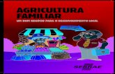 AGRICULTURA FAMILIAR - bibliotecas.sebrae.com.br · volvimento Agrário/MDA, contribui para a erradicação da fome e estimula a produção local sustentável. ... mentação e Agricultura