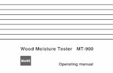 Wood Moisture Tester MT-900 - kett.co.jp · Wood Moisture Tester MT-900 Operating manual. Wood Moisture Tester Safety Precautions ... • The display will indicate “HRD” for HARD