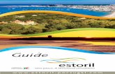 Guide - Mr. Travel Portugal · A bit of historyA bit of history Recounting Estoril’s history means going back to almost the beginning of time, when the dinosaurs roamed its dense