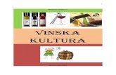 VINSKA KULTURA - ovinu.infoovinu.info/wp-content/uploads/2018/09/VINSKA-KULTURA.pdf · ishrane, odnosno veoma se često za vino kaže da je hrana. Destilacijom prevrelog kljuka ili