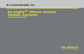 In-Sight MicroSeries VisionSystems Cognex/Cognex-In... · Introduction TheIn-Sight®visionsystemisacompact,network-ready,stand-alonemachinevisionsystemusedforautomated inspection,measurement