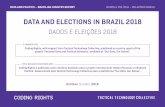 DATA AND ELECTIONS IN BRAZIL 2018 - codingrights.org · dias após a campanha de Haddad ter lançado ao debate público a foto20 do filho de Bolsonaro com o estrategista de Trump,