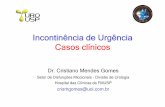 Incontinência de Urgência Casos clínicoscongressomineirouro.com.br/wp-content/uploads/2016/08/14h40-Casos... · oooo mmmm iiii ccc ccc iiii oooo nnnn aaaa llll Qmax= 15ml/s Resíduo=