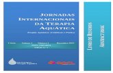 I Jornadas Internacionais da Terapia Aquática da Terapia Aquática (LPTA) tem a satisfação de poder partilhar, sob a forma de um livro de resumos, as I Jornadas Internacionais da
