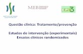 Questão clínica: Tratamento/prevenção Estudos de ...epi.uff.br/wp-content/uploads/2014/08/AULA-DE-ENSAIO-CLINICO... · de variáveis de confundimento (se o tamanho da amostra