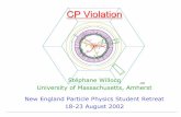 Heavy Flavor Physics at SLD - Boston University: …physics.bu.edu/neppsr/TALKS-2002/NEPPSR_CP_Violation...S.Willocq (UMass) CP Violation - NEPPSR 2002 15 CP Violation in the Standard