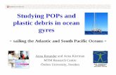 ECL: Studying POPs and Plastic Debris in Ocean Gyres · Studying POPs and plastic debris in ocean gyres. 2. 3. Outline • Introduction to plastics and POPs ... • 200µL 1.6M Na