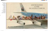 No início dos anos 1960 a Braniff revolucionou AnunciAndo ... · AnunciAndo o fim do Avião comum No início dos anos 1960 a Braniff revolucionou o mercado lançando aviões coloridos,