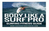 [BODY LIKE A SURF PRO ] - Easy Surfing Fitnesseasysurfingfitness.com/.../2014/04/6-steps-to-body-like-a-surf-pro.pdf · [BODY LIKE A SURF PRO ] © 4 Disclaimer | © Disclaimer This