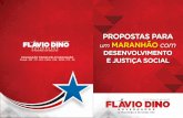 ProPostas Para um Maranhão DesenvolviMentoestaticog1.globo.com/2015/09/24/proposta_governo1404934963347.pdf · É um lugar onde todos têm direito à dignidade, traduzida numa educação