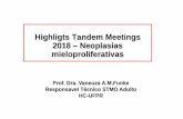Highligts Tandem Meetings 2018 Neoplasias mieloproliferativas£o Regional... · 3 DIPSS Low risk Intermediate I Intermediate II 1 7 14. Results N=22 Engraftment 22 GVHD Acute II-IV