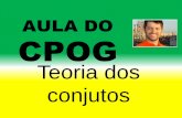 AULA DO CPOG · conjutos. Professor Felipe Técnico de Operações –P-27 Petrobras Contatos