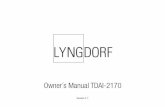 Owner´s Manual TDAI-2170 - Lyngdorf Audio | Technology with a …lyngdorf.com/wp-content/uploads/2017/06/tdai-2170-owners-manual_v... · Owner´s Manual TDAI-2170 Version 1.7 2 3