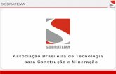 Associação Brasileira de Tecnologia para Construção e ... · setores de construção, mineração e infraestrutura. Para facilitar a interação com diversos países, a Sobratema