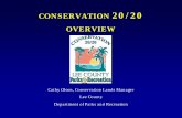 CONSERVATION 20/20 OVERVIEW - SWFRPC | Home · – C20/20 purchased the land and maintains the natural areas and recreational areas of the preserve – Natural Resources Division