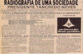 Radiografia de uma sociedade: presidente Tancredo Neves · 2007-09-04 · DE SOCIEDADE PRESIDENTE TANCREDO NEVES ... um auxiliar do Presidente Castelo Branco contou que, ... Dentro