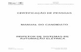Manual do Candidato Inspetor de Sistemas de Automacao ... · test (SAT), and site integration test (SIT). • EC 62382 - Control systems in the process industry - Electrical and instrumentation