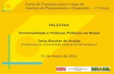 PALESTRA Territorialidade e Políticas Públicas no Brasil ...repositorio.enap.gov.br/bitstream/1/1045/10/Tania Bacelar de... · (Professora da Universidade Federal de Pernambuco)