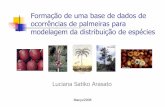 Formação de uma base de dados de ocorrências de palmeiras ... · Formação de uma base de dados de ocorrências de palmeiras para modelagem da distribuição de espécies Luciana