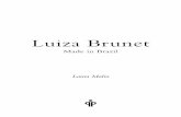 Luiza Brunet - esextante.com.br · de frente, como serve também aos ególatras que preferem construir o ... como princesa: costurava, bordava, estudava, tocava piano. Quando ...
