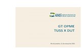 GT OPME TUSS X DUT - Principal - ANSans.gov.br/images/stories/Particitacao_da_sociedade/2016_gt_opme/a... · GT OPME – TUSS x DUT Contribuições recebidas Fenasaúde e Amil: •