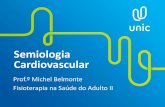 Semiologia Cardiovascular - Amazon Simple Storage Service · ICTUS CORDIS Localização 1. Normolíneos: cruzamento da linha hemiclavicular esquerda com 5.º Espaço intercostal 2.