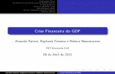 Crise Financeira do GDF - PET Economia UnB · Federalismo Fiscal Os ultimos 8 anos do Governo do Distrito Federal A crise nanceira Contexto Brasileiro atual Nos principais jornais