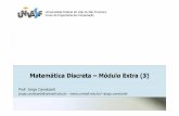 Matem ática Discreta –Módulo Extra (3) Matemática Discreta ...jorge.cavalcanti/Slides_modulo_extra_hashing.pdf · A função "primeira letra" do exemplo anterior éum ... A letra