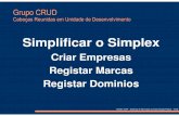 Simplificar o Simplex - E-Justice · Simplificar o Simplex Criar Empresas Registar Marcas Registar Dominios ISCAD / SIAP –Sistemas de Informação da Administração Publica –07/08.