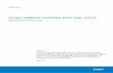 USING VMWARE VSPHERE WITH EMC VPLEX · PDF fileUsing VMware vSphere with EMC VPLEX 4 Executive summary The EMC® VPLEX™ family of products running the EMC GeoSynchrony™ operating