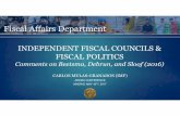 INDEPENDENT FISCAL COUNCILS & FISCAL POLITICS · On fiscal deficits: up to 1% of GDP higher deficits during election years, with pressure ... LOW HIGH NO YES Provide some empirical