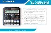 Quick Start Guide (fx-991EX/fx570EX) CASIO · QUICK START GUIDE fx-991EX  ... Press s24$+s150=. ... simply type in the angle in polar form by pressing