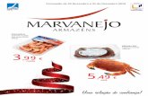 5449 9 - Entrada - Marvanejomarvanejo.pt/catalogos/promo_natal_marvanejo.pdf · Promoção de 30 Novembro a 31 de Dezembro 2015 ERRIGAL BAY Sapateira Cozida +800 gr. PESCAFÁCIL Camarão