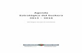 Agenda Estratégica del Euskera 2013 – 2016 · 2014-07-28 · Agenda Estratégica del Euskera 2013 – 2016 Una lengua viva para la convivencia