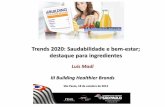 Trends 2020: Saudabilidade e bem-estar; destaque para ...buildinghealthierbrands.com.br/luis.pdf · União Europeia Américas do Norte e do Sul Região Ásia-Pacífico International