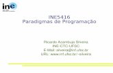 INE5416 Paradigmas de Programação - archive.alvb.in · 3/35 Abordagens formais para descrever LPs Sintaxe: – Reconhecedores – (máquinas de estados) usada em compiladores –