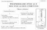 PROPRIEDADES FÍSICAS E MECÂNICAS DOS ... - civil.fe.up.pt · 1 LIGANTES HIDRÓFILOS CIMENTOS PROPRIEDADES FÍSICAS E MECÂNICAS DOS CIMENTOS Massa volúmica Fundamental para: Se