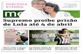 Supremo proíbe prisão de Lula até 4 de abril - rm.metrolatam.com · Preços válidos de 2/3 a 1º/4/2018 para compras de produtos nas lojas Cacau Show e promoção válida até