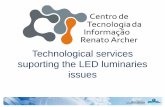 Technological services suporting the LED luminaries issues · ABNT NBR IEC 62560:2013 IEC 62560:2011 Lâmpadas LED com dispositivo de controle incorporado para serviços de iluminação