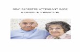 SELF-DIRECTED ATTENDANT CARE - azahcccs.gov · Self- Directed Attendant Care (SDAC) is a new model of service delivery for attendant care. Members choosing SDAC will have: •