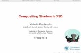 Compositing Shaders in X3D - castle-engine.io · IntroductionWhat is X3D, what are shadersOur ideaQuestions? Compositing Shaders in X3D Michalis Kamburelis michalis.kambi@gmail.com