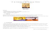 A la manière de Gustav Klimt - · PDF fileArts visuels A la manière de Gustav Klimt L'Arbre de Vie 1905 - 1909 Matériel : - représentations des tableaux de l’artiste - Feuilles