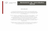 Relatório de Atividades 2010 · ao processo de reestruturação administrativa e financeira do FSC Brasil, no ... Aplicaçoes& && BlueMoon! R$ ... retomada de uma gestão administrativa