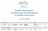 Gestão Documental e Governança da Informação - O Debate ... Serra - APDSI Conferencia... · – Operação e manutenção ... A disponibilização de integrações aplicacionais