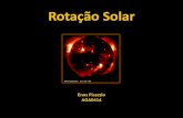 Rotação Solar - Departamento de Astronomiathais/aga414_files/rotacaosolar.pdf · Tamanho e movimento aparente do disco solar O eixo de rotação solar é inclinado 7,25o em relação