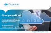 Cloud para o Brasil - brazil.emc.com · Cloud Services Cloud para o ... Quais aplicações são passíveis de migração? O ... provendo serviços como: seleção, agregação, integração,